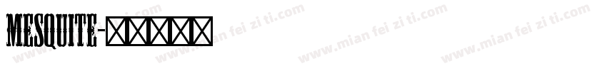 Mesquite字体转换