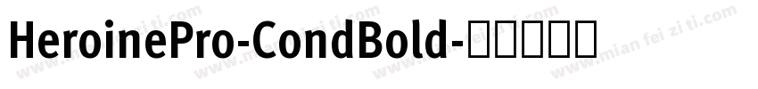 HeroinePro-CondBold字体转换