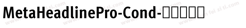 MetaHeadlinePro-Cond字体转换