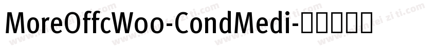 MoreOffcW00-CondMedi字体转换