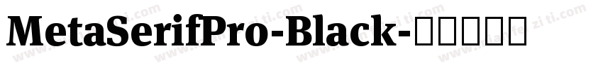 MetaSerifPro-Black字体转换
