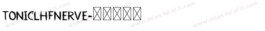 TonicLhfNerve字体转换