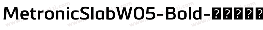 MetronicSlabW05-Bold字体转换