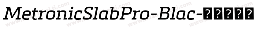 MetronicSlabPro-Blac字体转换