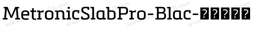 MetronicSlabPro-Blac字体转换