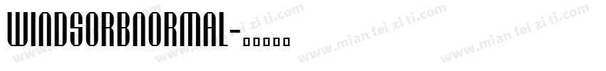 WindsorBNormal字体转换