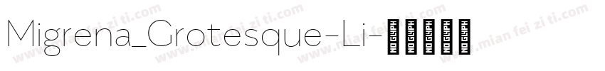 Migrena_Grotesque-Li字体转换