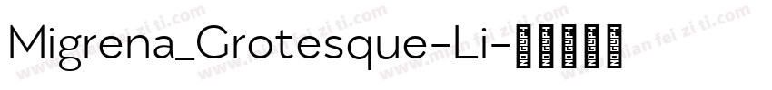 Migrena_Grotesque-Li字体转换
