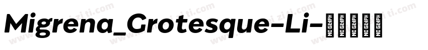 Migrena_Grotesque-Li字体转换