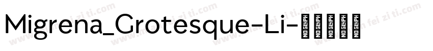 Migrena_Grotesque-Li字体转换