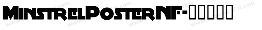 MinstrelPosterNF字体转换