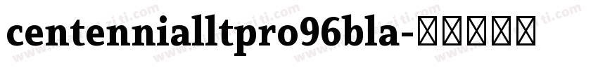 centennialltpro96bla字体转换