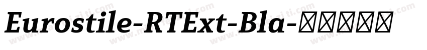 Eurostile-RTExt-Bla字体转换