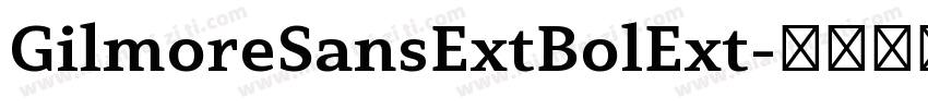 GilmoreSansExtBolExt字体转换