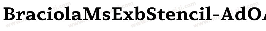 BraciolaMsExbStencil-AdOA字体转换