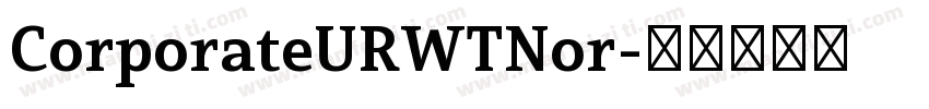 CorporateURWTNor字体转换