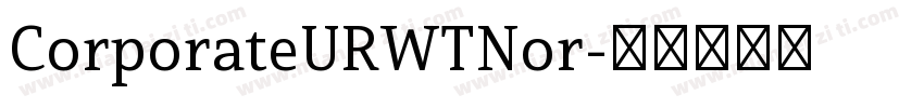 CorporateURWTNor字体转换