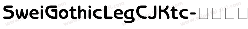 SweiGothicLegCJKtc字体转换