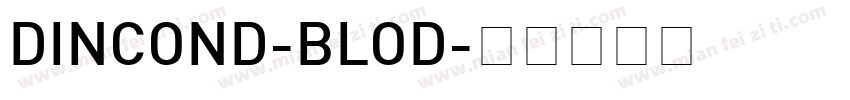 DINCOND-BLOD字体转换