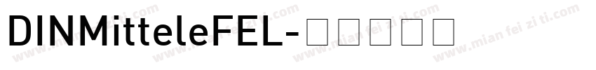 DINMitteleFEL字体转换