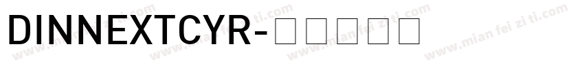 DINNEXTCYR字体转换