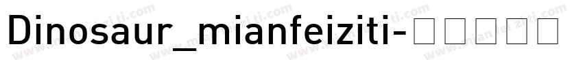 Dinosaur_mianfeiziti字体转换