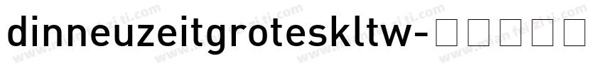 dinneuzeitgroteskltw字体转换