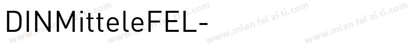 DINMitteleFEL字体转换