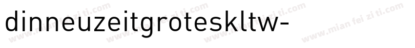 dinneuzeitgroteskltw字体转换