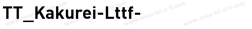 TT_Kakurei-Lttf字体转换