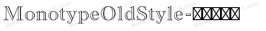 MonotypeOldStyle字体转换