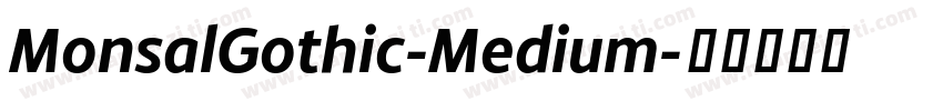 MonsalGothic-Medium字体转换