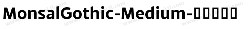 MonsalGothic-Medium字体转换