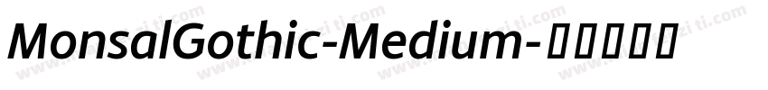MonsalGothic-Medium字体转换