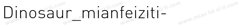 Dinosaur_mianfeiziti字体转换