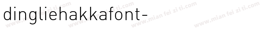 dingliehakkafont字体转换