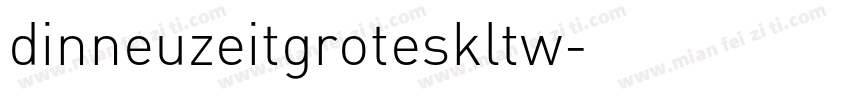 dinneuzeitgroteskltw字体转换