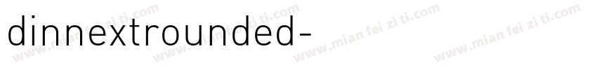 dinnextrounded字体转换