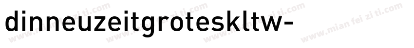 dinneuzeitgroteskltw字体转换