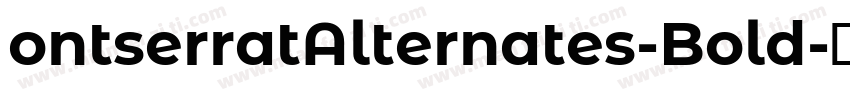 ontserratAlternates-Bold字体转换