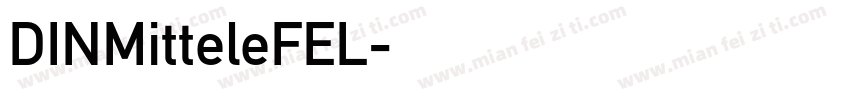 DINMitteleFEL字体转换