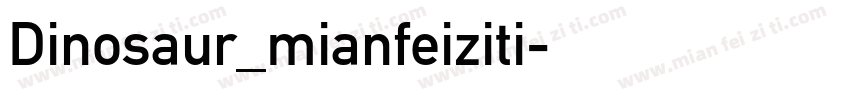Dinosaur_mianfeiziti字体转换