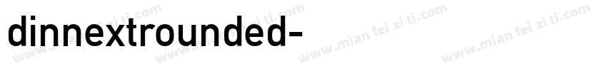 dinnextrounded字体转换