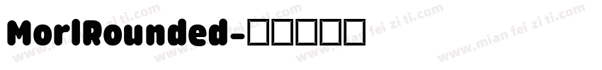 MorlRounded字体转换