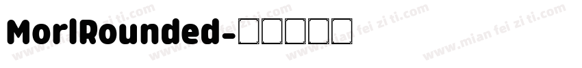 MorlRounded字体转换
