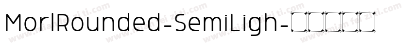 MorlRounded-SemiLigh字体转换