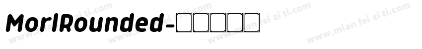 MorlRounded字体转换