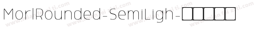 MorlRounded-SemiLigh字体转换
