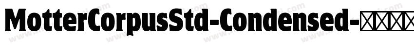 MotterCorpusStd-Condensed字体转换
