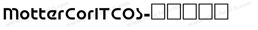 MotterCorITCOS字体转换